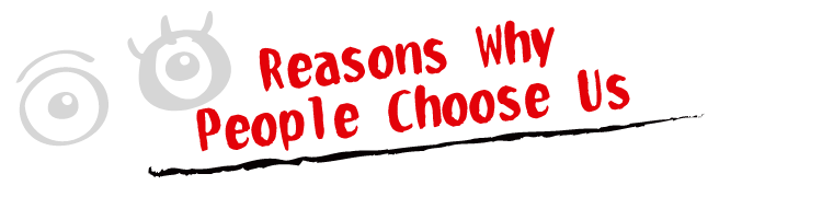 Reasons Why People Choose Us